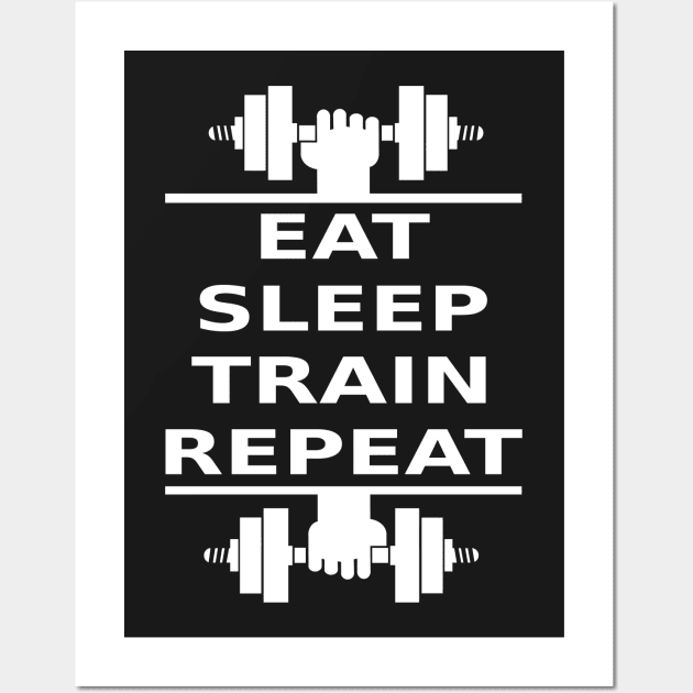 Eat, Sleep, Train, Repeat (white) Wall Art by Vitalitee